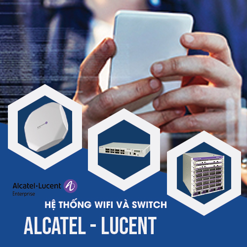 Hệ thống Wifi và Switch Alcatel - Lucent